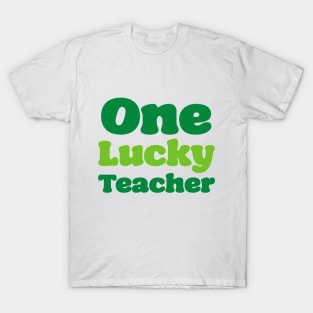 'One Lucky Teacher' St. Paddy's Day T-Shirt T-Shirt